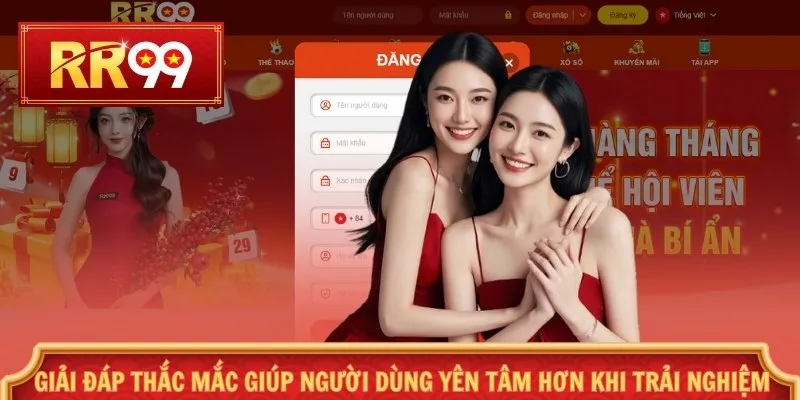 Giải đáp thắc mắc giúp người dùng yên tâm hơn khi trải nghiệm