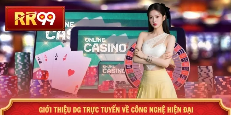 Giới thiệu DG trực tuyến về công nghệ hiện đại