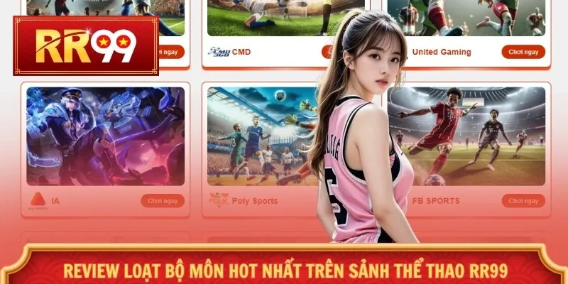 Review loạt bộ môn hot nhất trên sảnh thể thao RR99