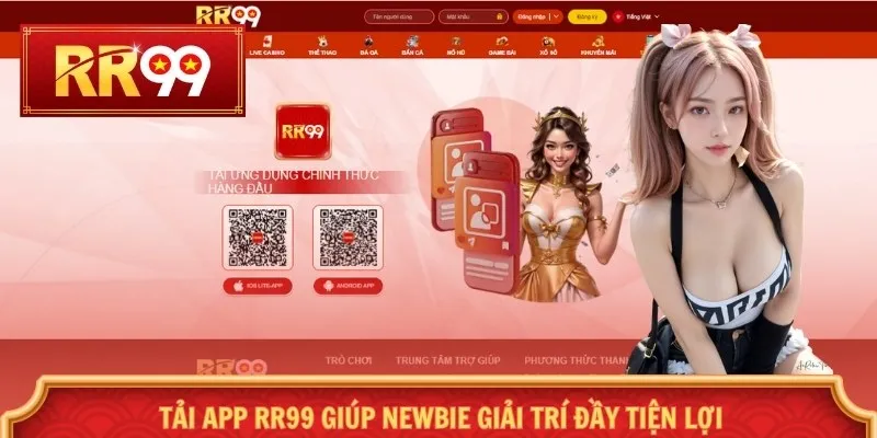 Tải app RR99 giúp newbie giải trí đầy tiện lợi